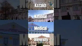 Kazakh National Medical University &ndash; One of the oldest & most trusted universities in Kazakhstan!