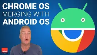 Chrome OS объединится с Android OS &mdash; произойдет ли это на самом деле?