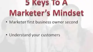 Developing a Marketing Mindset 5 Marketing Mindsets to Adopt