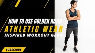 How to Use Golden Ratio Athletic Wear Inspired Workout Gear