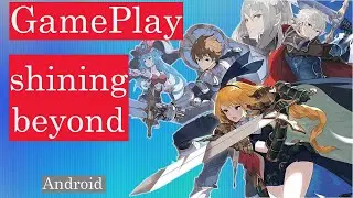 Shining Beyond  (GamePlay Smartphone)  android