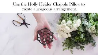 DIY Floral Arrangements with The Pillow from Holly Heider Chapple Exclusively for Syndicate