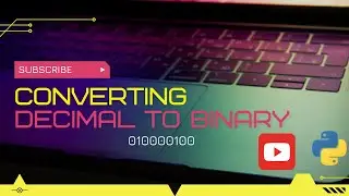 CONVERTING DECIMALS TO BINARY
