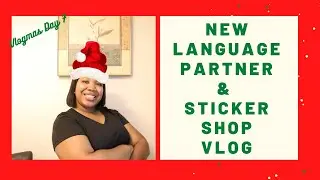 STUDIO VLOG: CREATING STICKERS, PRODUCT PICTURES, & NEW FOUND LANGUAGE PARTNER | VLOGMAS DAY 7