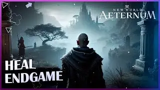 🔴 New World Aeternum | ENDGAME | Heal | RU server