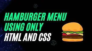How to Create a Responsive Hamburger Menu with  only HTML & CSS (step by step)