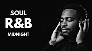 SOUL R&B &mdash; MIDNIGHT SOUNDS FOR DEEP LISTENING | SLOW HOURS SOCIETY
