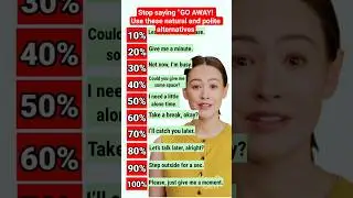 Stop saying &ldquo;GO AWAY!&rdquo; Use these natural and polite alternatives #education #english #shorts #viral