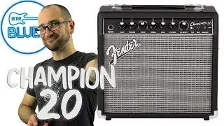 Обзор гитарного усилителя Fender Champion 20