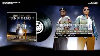 Bryce feat J-Malik - Turn up the Night - G&G vs. Davis Redfield Remix