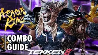 ARMOR KING Combo Guide | TEKKEN 8
