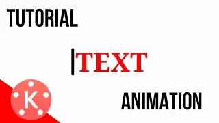 HOW TO MAKE SIMPLE TEXT ANIMATION IN KINEMASTER