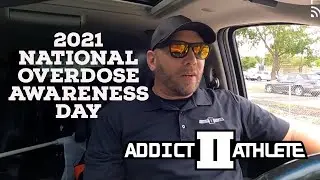 Addict II Athlete 2021 National Overdose Awareness Day