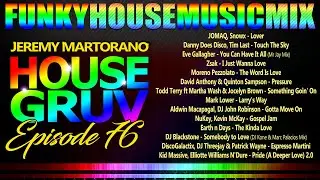 HOUSE GRUV 76 🤩 Funky House Music DJ MIX 🤩 #housemusic - DJ Jeremy Martorano