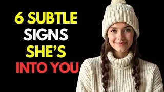 6 Subtle Signs She&rsquo;s Into You || Old Stoic Wisdom