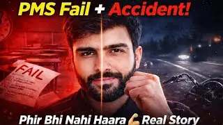 PMS First Attempt Fail Hua | Road Accident! 😔 Phir Bhi Nahi Haara 💪 | Real Story 2026
