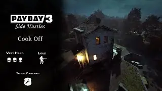 Payday 3 Side Hustles #1: Cook Off [ Very Hard / Loud ]