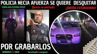 #policia necia, A fuerza me quiere infraccionar POR GRABARLOS 📸