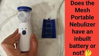 Имеет ли портативный небулайзер Mesh встроенный аккумулятор или нет?🤔