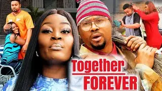 TOGETHER FOREVER 13&14 TEASER(NEW TRENDING MOVIE) - CHIZZY ALICHI,MIKE GODSON LATEST NOLLYWOOD MOVIE