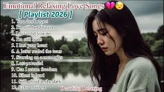 Emotional Relaxing Love Songs 2026 💔😓  #relaxingmusic #lovesong #sadsong