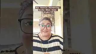 Why Gentle Parenting Works When Done Right? #gentleparenting #parenting #childpsychology #shorts #yt
