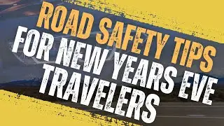 Road Safety Tips for New Years Eve Travelers