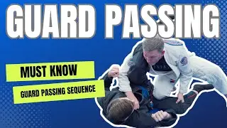 MUST KNOW Guard Passing Sequence