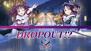 Saint Snow // DropOut!? Lyrics (Romanji/English)♤