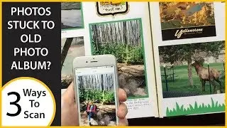 Scan Photos Stuck To A Photo Album