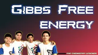 GIBBS FREE ENERGY | The Chemistry Legends