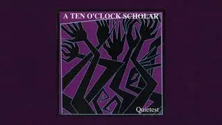 A Ten O'Clock Scholar - Quietest (1996)