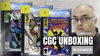 10 Comic CGC Unboxing - Costs, Expectations, Grade Reveals - 7th Submission is back!