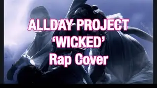 ALLDAY PROJECT &ldquo;WICKED&rdquo; Rap Cover