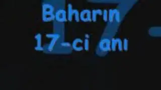 Baharın 17 ci anı
