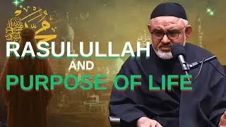 Rasoolullah (s) And Purpose Of Life | Maulana Murtaza Zaidi | Al Tazkiya