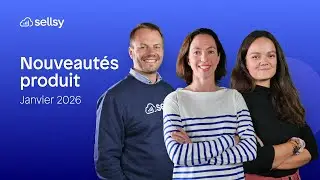 Nouveaut&eacute;s Sellsy - Janvier 2026