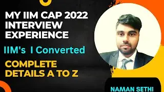 MY IIM CAP 2022 INTERVIEW EXPERIENCE || #mbainterview #mbaexams #mbacolleges  @namansethi07
