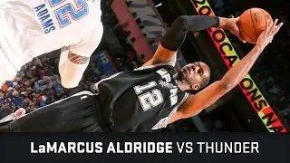 LaMarcus Aldridge Highlights: 17 PTS, 1 AST vs Thunder (09.03.2017)
