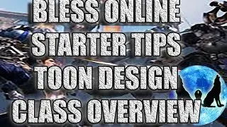 BLESS ONLINE EP2: CLASS AND CHARACTER CUSTOMIZING/ STARTER TIPS/ LEVELING PATH