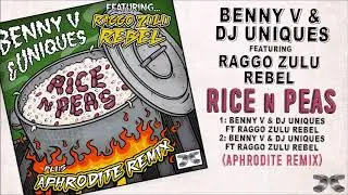 Aphrodite Remix - Benny V & DJ Uniques ft Raggo Zulu Rebel - Rice n Peas