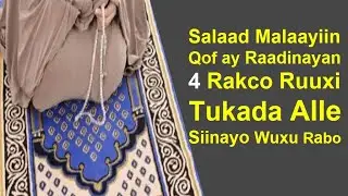 Salaad Malaayiin Qof Ka Maqan Tuko 4 Rakco waqtigan Ducada Lagaa Aqbalin Degdeg