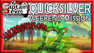 No Man's Sky Weekend Mission Running If It WORKS Quicksilver NMS Captain Steve Hunt Hazardous Flora