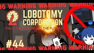Lobotomy Corporation #44 - MINDBLOWING :^) (Chesed Core Suppression)