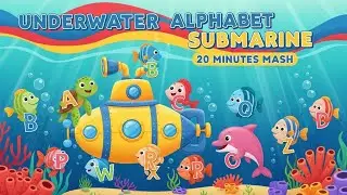 Underwater Alphabet Submarine 20 Minutes Mash | Learn ABC with Ocean Adventure | Animagic Studio