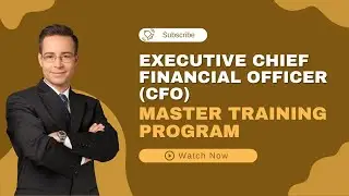Executive Chief Financial Officer (CFO) Master Training Program