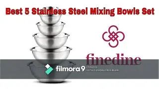 Best 5 Stainless Steel Mixing Bowls Sets