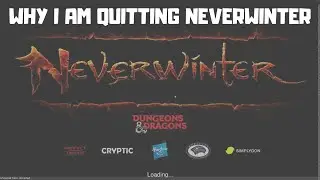 Why I am QUITTING Neverwinter.