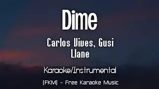 Gusi, Carlos Vives, Llane - Dime (Karaoke/Instrumental) | Masters En Parranda | [FKM]