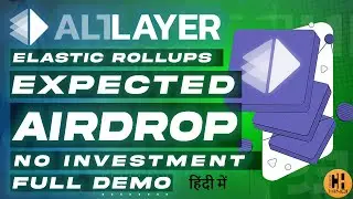 AltLayer Expected Airdrop, Binanace Backing🎁 No Investment, Full Demo- Hindi